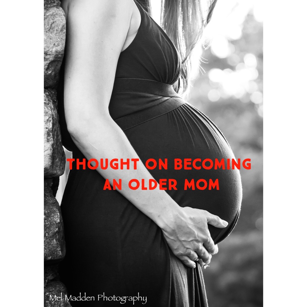 pregnant belly-thoughts on becoming an older mom