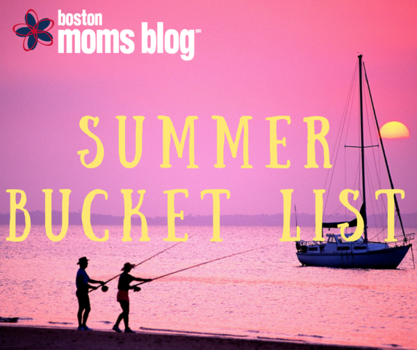 boston moms blog summer bucket list