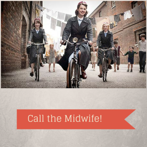 Call the Midwife!