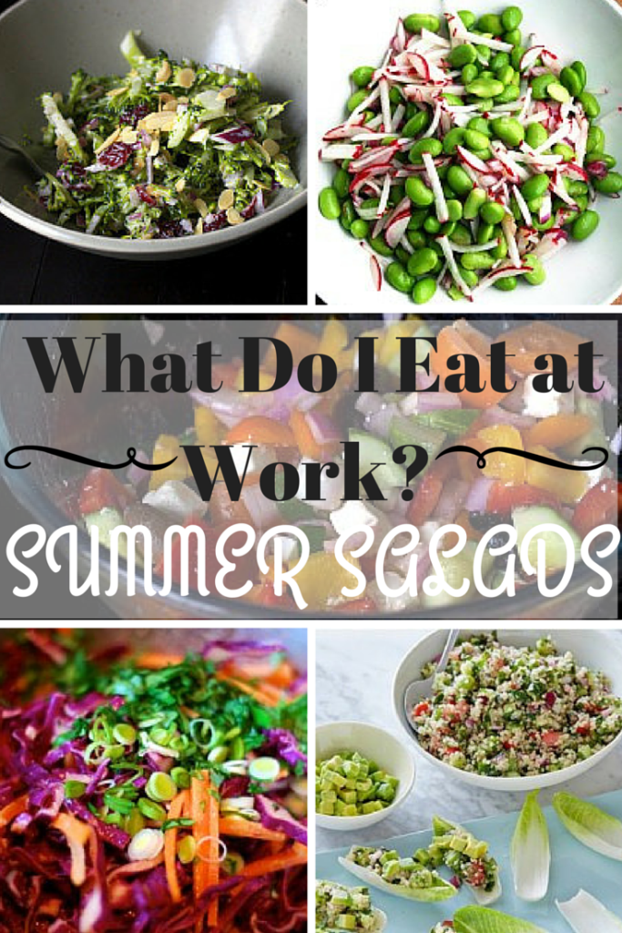 what do i eat at work? a variety of summer salads