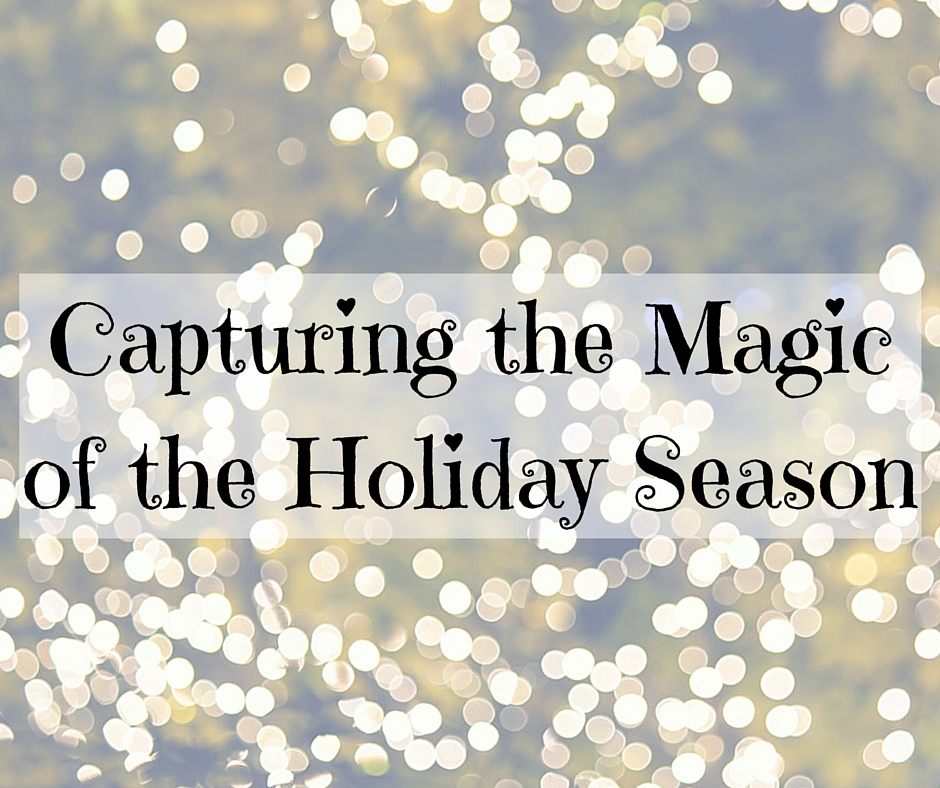 Capturing the Magic of the Holiday Season - Boston Moms Blog
