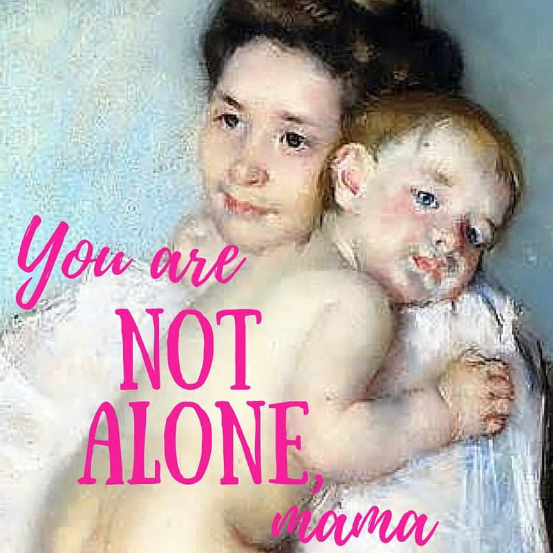 My Mama Mantra :: You Are Not Alone