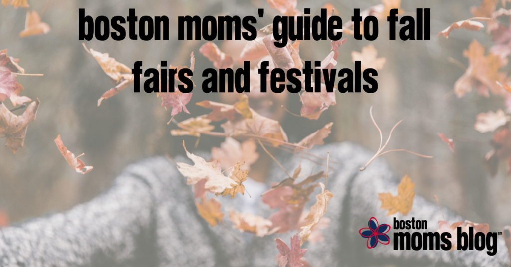 Boston Moms' Guide to Fall Fairs and Festivals - Boston Moms Blog