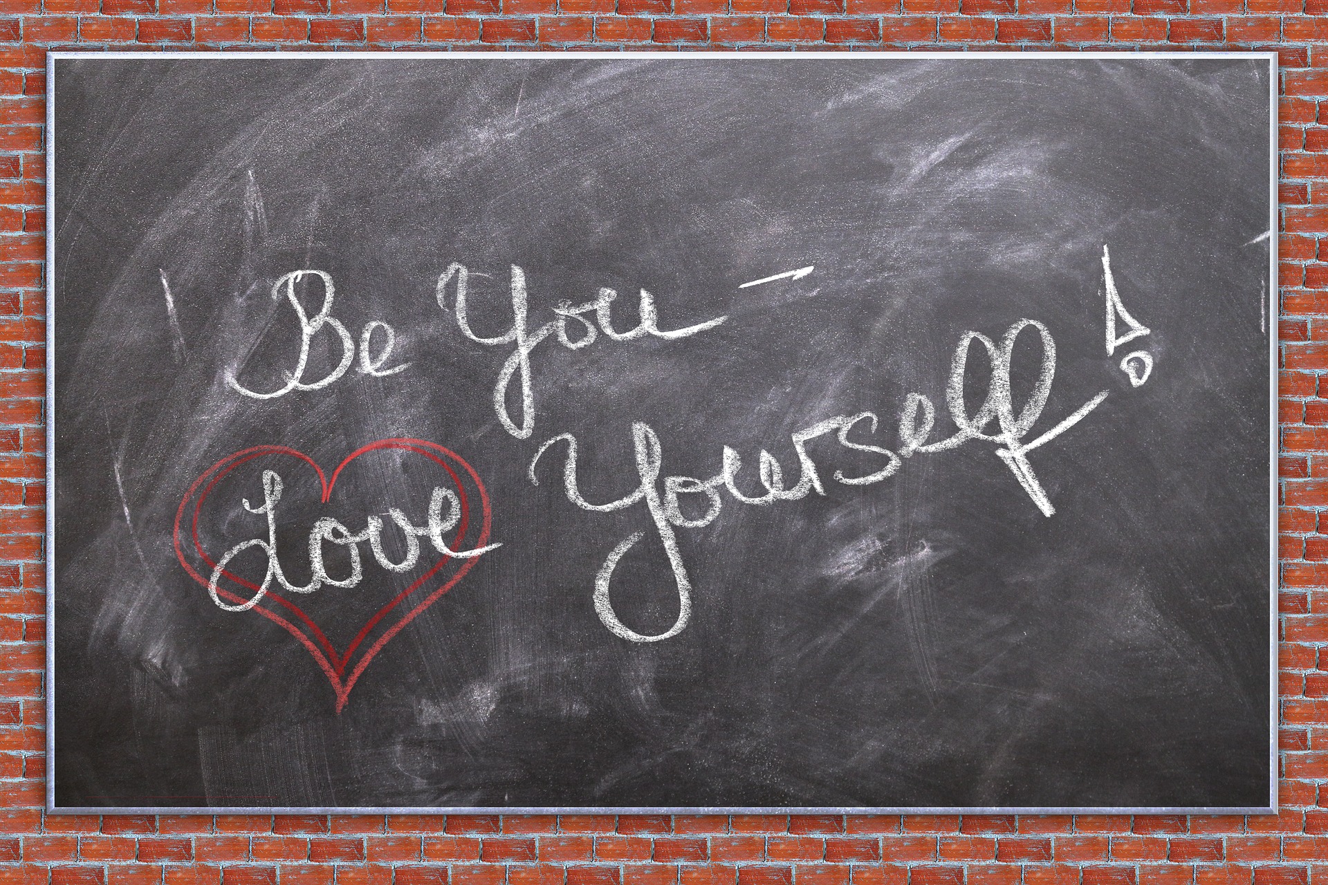 Blackboard says "Be you- love yourself!"