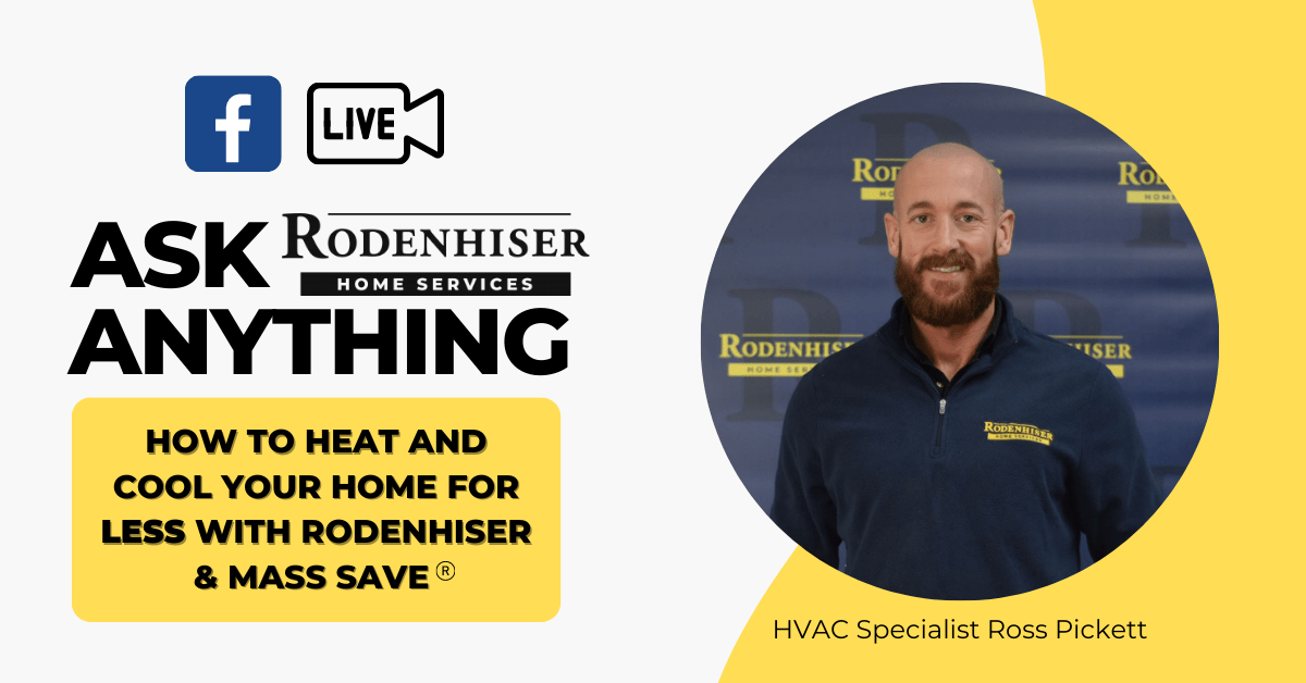 Heat and cool your home for less- Rodenhiser Home Services